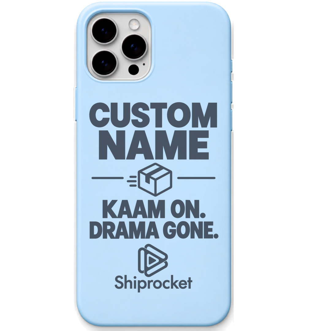 Shiprocket Kaam On, Drama Gone + Name engraved phone cover in Sky Blue