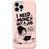 I Need Money Not a Job liquid silicone phone cover in Blush Pink