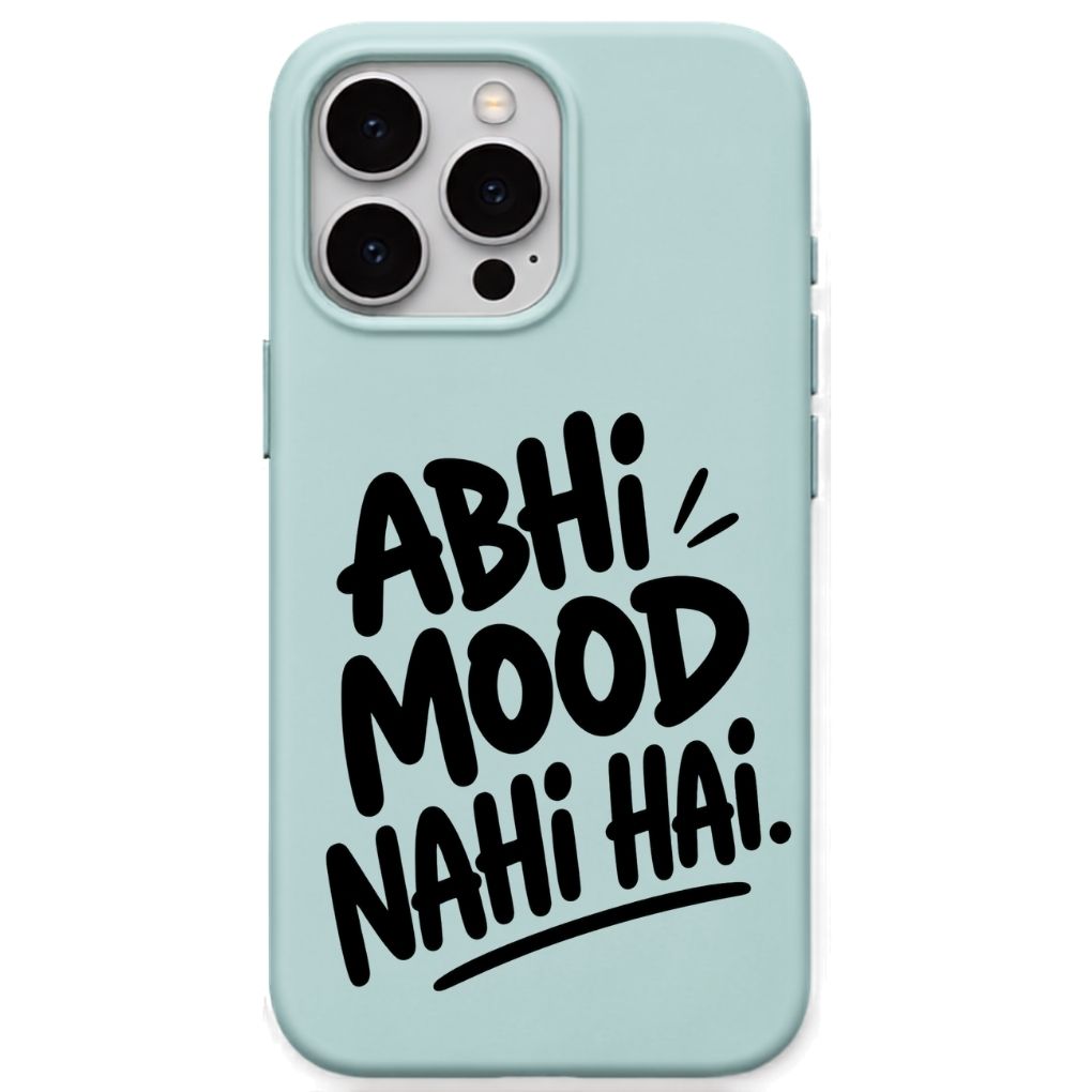 Abhi Mood Nahi Hai meme iPhone cover in Mint Green