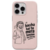 Baccha Hai Tu Mera Tension Kya Leta Hai meme iPhone cover in Blush Pink