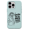 Baccha Hai Tu Mera Tension Kya Leta Hai meme iPhone cover in Mint Green