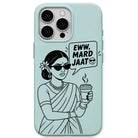 Eww Mard Jaat meme iPhone cover in Mint Green