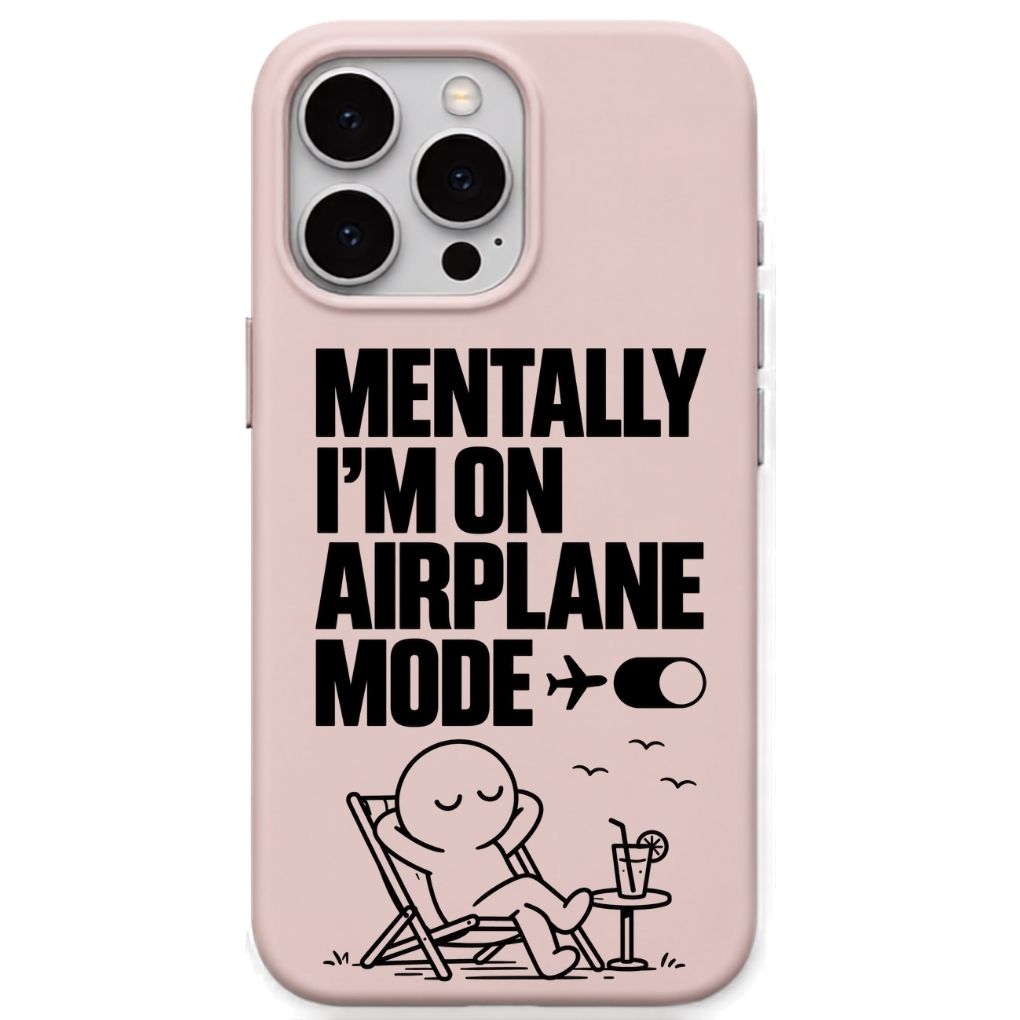 Mentally I Am on Airplane Mode meme iPhone cover in Blush Pink