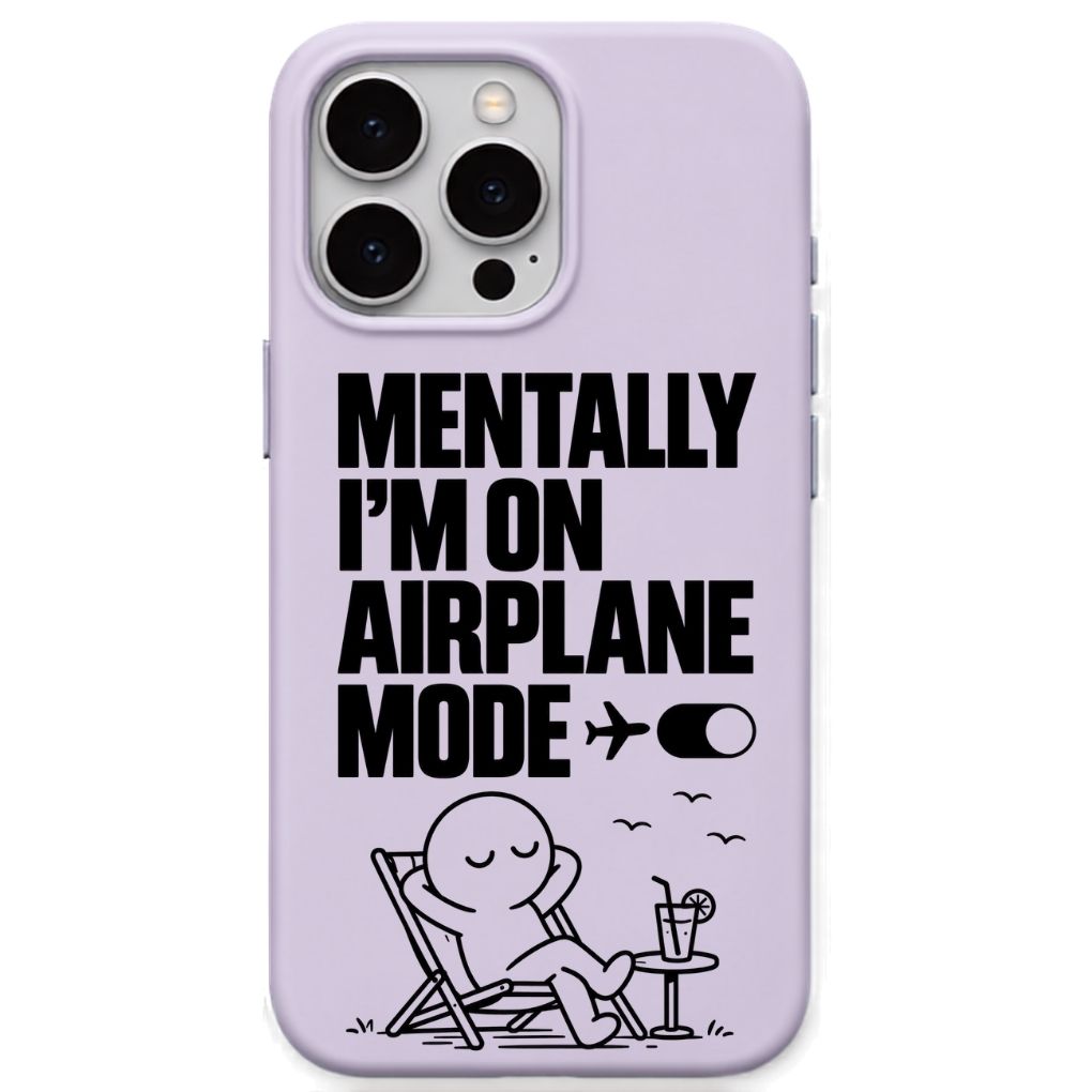 Mentally I Am on Airplane Mode meme iPhone cover in Lavender