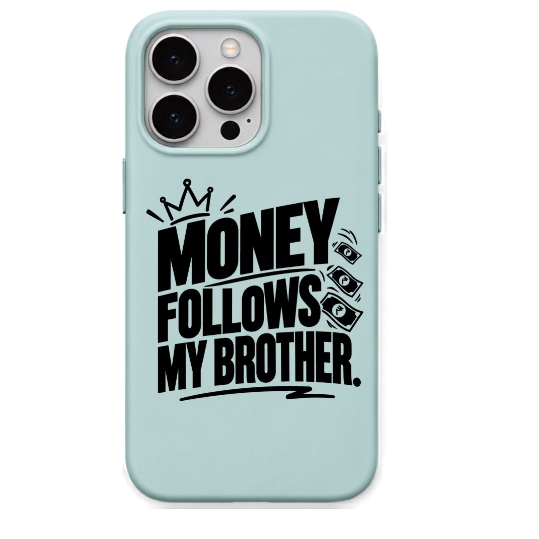 Money Follows My Brother meme iPhone cover in Mint Green