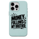 Money Follows My Brother meme iPhone cover in Mint Green