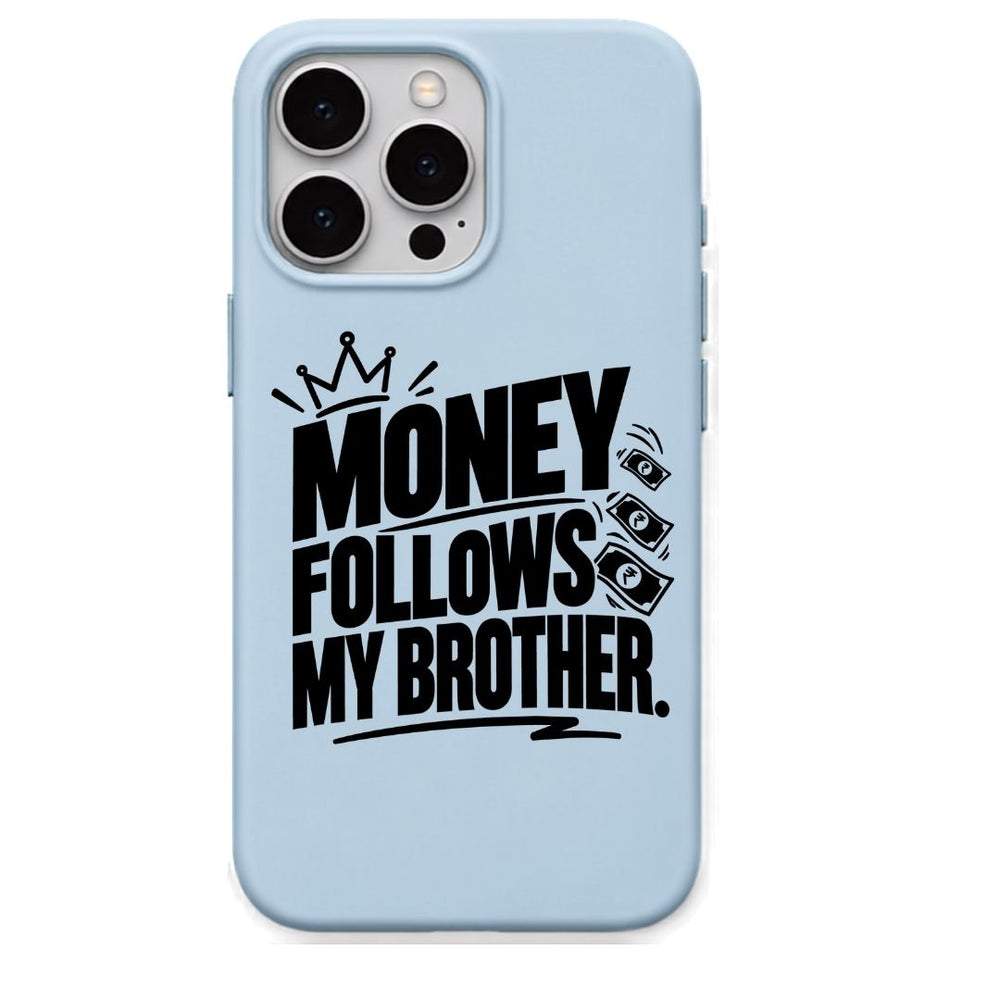 Money Follows My Brother meme iPhone cover in Sky Blue