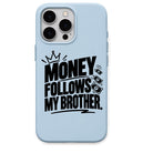 Money Follows My Brother meme iPhone cover in Sky Blue