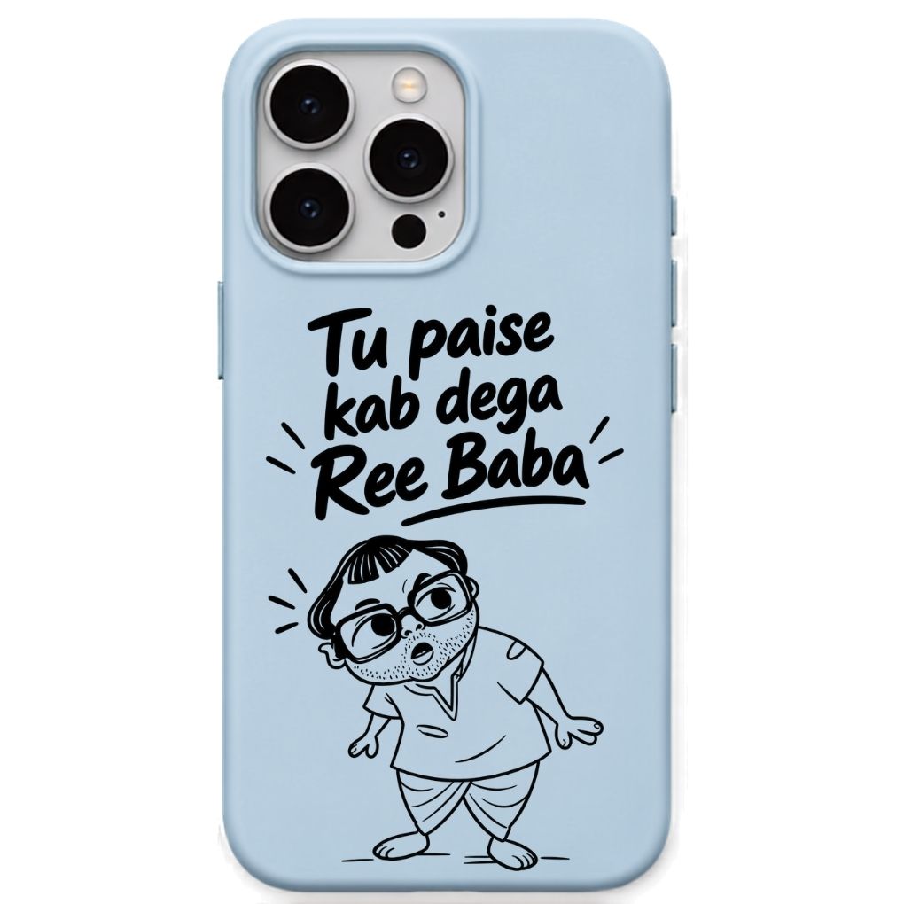 Tu Paise Kab Deba Ree Baba meme iPhone cover in Sky Blue