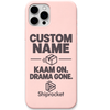 Shiprocket Kaam On, Drama Gone + Name engraved phone cover in Blush Pink