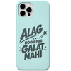 Alag Hoon Par Galat Nahi hinglish attitude quote engraved silicone phone cover in Mint Green