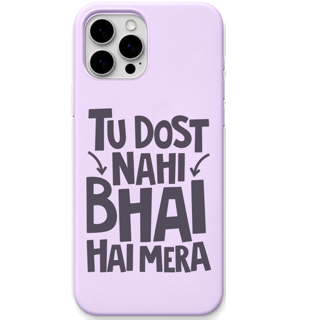 Tu Dost Nahi Bhai Hai Mera Bold best friend quote engraved silicone phone cover in Lavender
