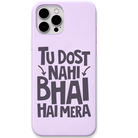 Tu Dost Nahi Bhai Hai Mera Bold best friend quote engraved silicone phone cover in Lavender