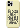 Tu Dost Nahi Bhai Hai Mera Bold best friend quote engraved silicone phone cover in Lemon Yellow