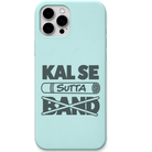 Kal Se Sutta Band funny habit quote engraved silicone phone cover in Mint Green