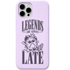 Legends Are Always Fashionably Late funny late arrival quote engraved silicone phone cover in Lavender