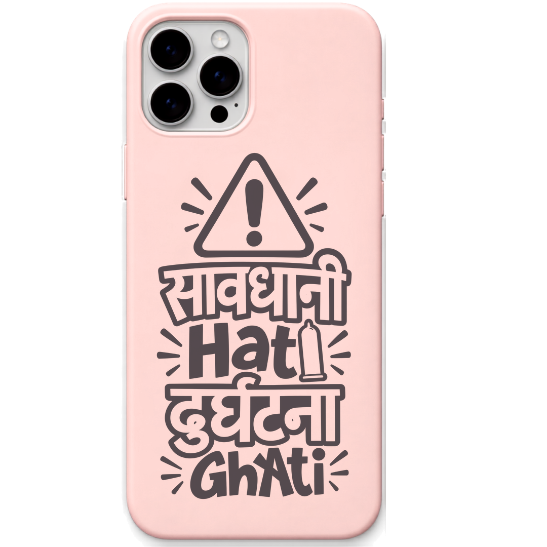 Savdhani Hati Durghatna Ghati funny warning quote engraved silicone phone cover in Blush Pink