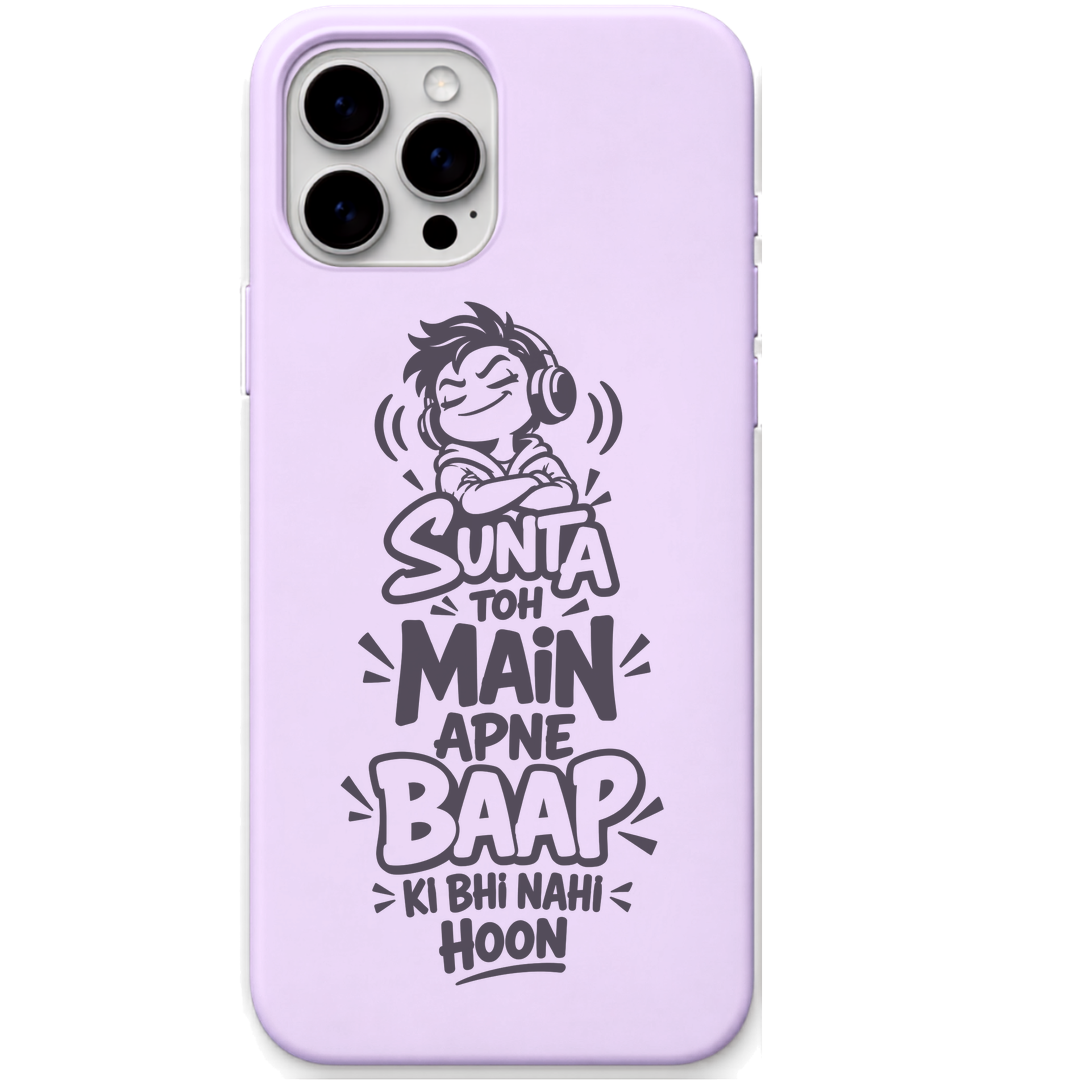 Sunta Toh Main Apne Baap Ki Bhi Nahi Hoon funny attitude quote engraved silicone phone cover in Lavender