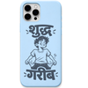 Shuddh Gareeb funny hindi pocket money quote engraved silicone phone cover in Sky Blue