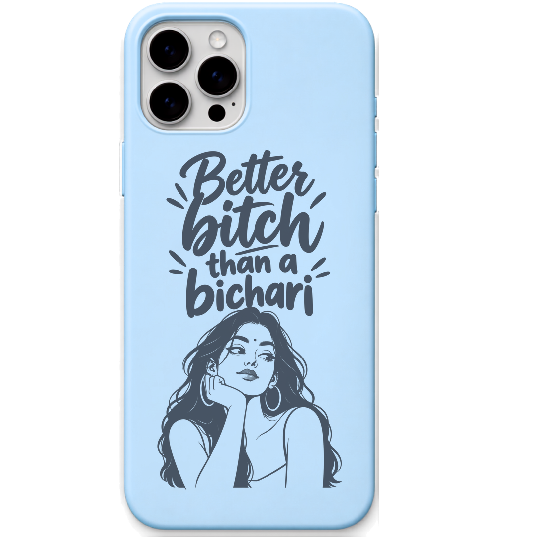 Better Bitch Than Bichari sassy girl quote engraved silicone phone cover in Sky Blue