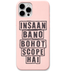 Insaan Bano Bohot Scope Hai funny life quote engraved silicone phone cover in Blush Pink