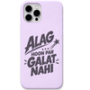 Alag Hoon Par Galat Nahi hinglish attitude quote engraved silicone phone cover in Lavender