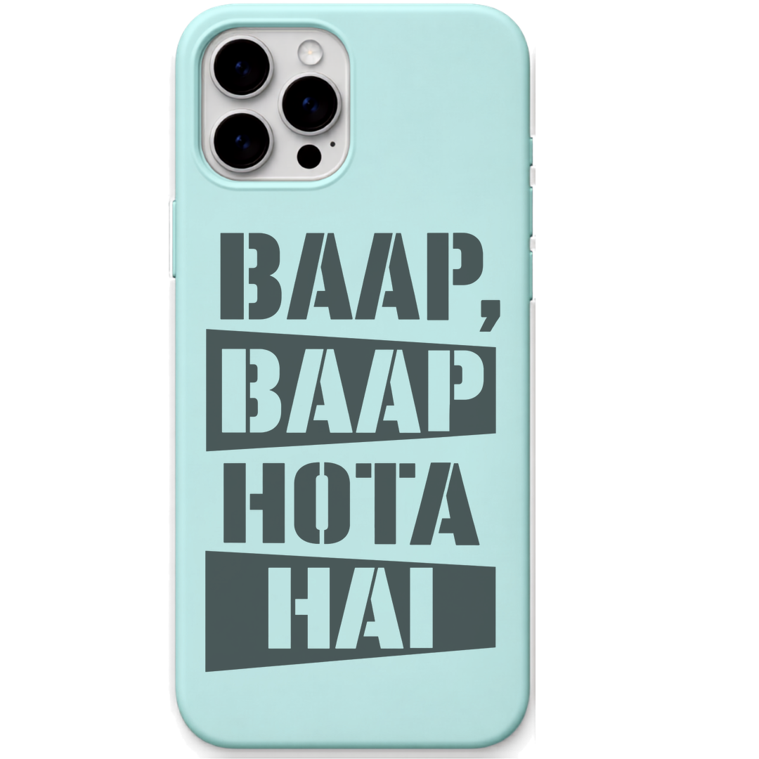 Baap Baap Hota Hai desi attitude quote engraved silicone phone cover in Mint Green