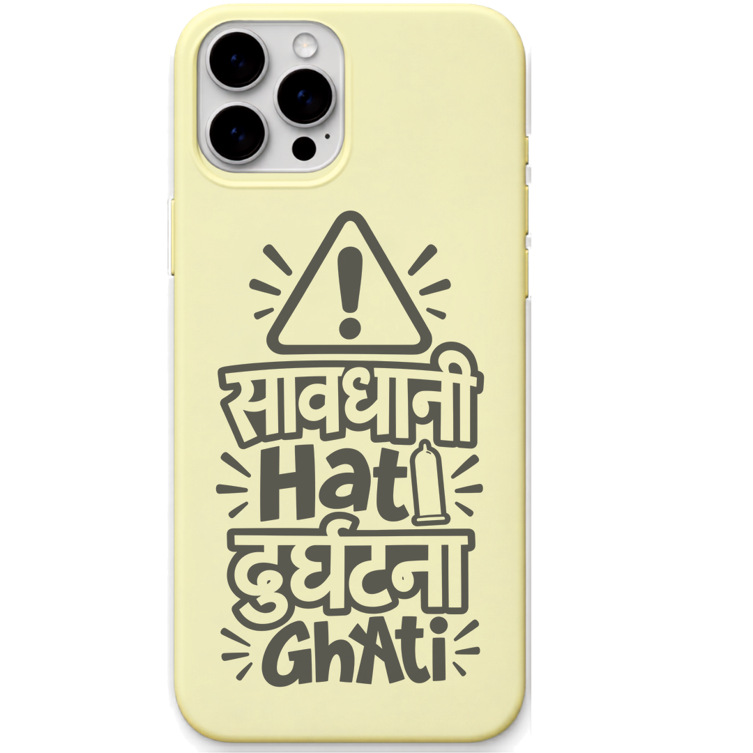 Savdhani Hati Durghatna Ghati funny warning quote engraved silicone phone cover in Lemon Yellow