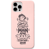 Sunta Toh Main Apne Baap Ki Bhi Nahi Hoon funny attitude quote engraved silicone phone cover in Blush Pink
