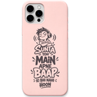 Sunta Toh Main Apne Baap Ki Bhi Nahi Hoon funny attitude quote engraved silicone phone cover in Blush Pink