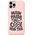 Main Paida Hi Cool Hua Tha – Engraved Pastel Silicone Phone Cover