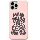 Main Paida Hi Cool Hua Tha funny sunglasses quote engraved silicone phone cover in Blush Pink