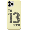 Tu 13 Dekh number pun meme engraved silicone phone cover in Lemon Yellow