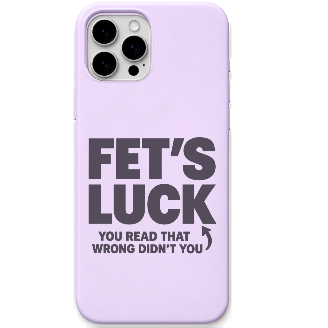 Fet's Luck cheeky wordplay quote engraved silicone phone cover in Lavender