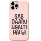Sab Daaru Ki Galti Hai funny hinglish slogan engraved silicone phone cover in Blush Pink