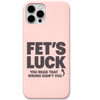 Fet's Luck cheeky wordplay quote engraved silicone phone cover in Blush Pink
