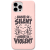 Bahar Se Silent Andar Se Violent funny mood quote engraved silicone phone cover in Blush Pink