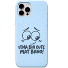 Itna Bhi Cute Mat Bano shy face hinglish meme engraved pastel silicone phone cover in Sky Blue