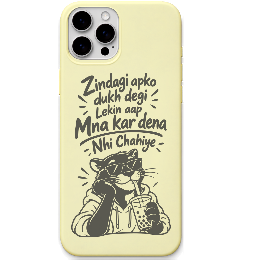Zindagi Dukh Degi Mana Kar Dena funny girl life quote engraved silicone phone cover in Lemon Yellow