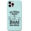 Tu Dost Nahi Bhai Hai Mera Fist Bump friendship quote engraved silicone phone cover in Mint Green