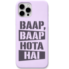 Baap Baap Hota Hai desi attitude quote engraved silicone phone cover in Lavender