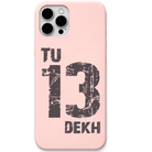 Tu 13 Dekh number pun meme engraved silicone phone cover in Blush Pink