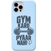 Gym Karo Pyaar Nahi gym lover meme engraved silicone phone cover in Sky Blue