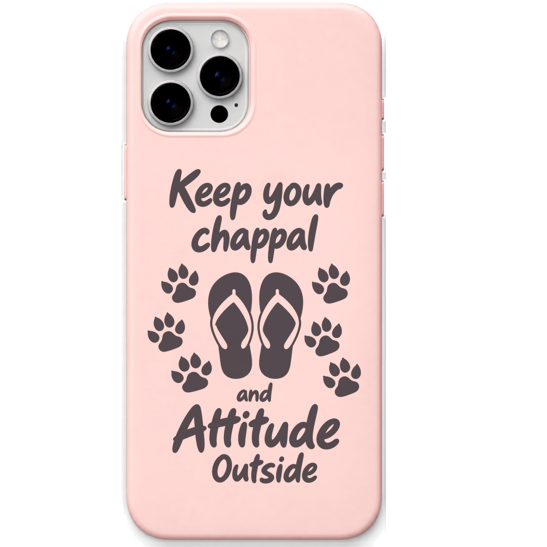 Keep Your Chappal And Attitude Outside funny desi quote engraved silicone phone cover in Blush Pink