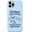 Zindagi Dukh Degi No Thanks funny life advice meme engraved silicone phone cover in Sky Blue