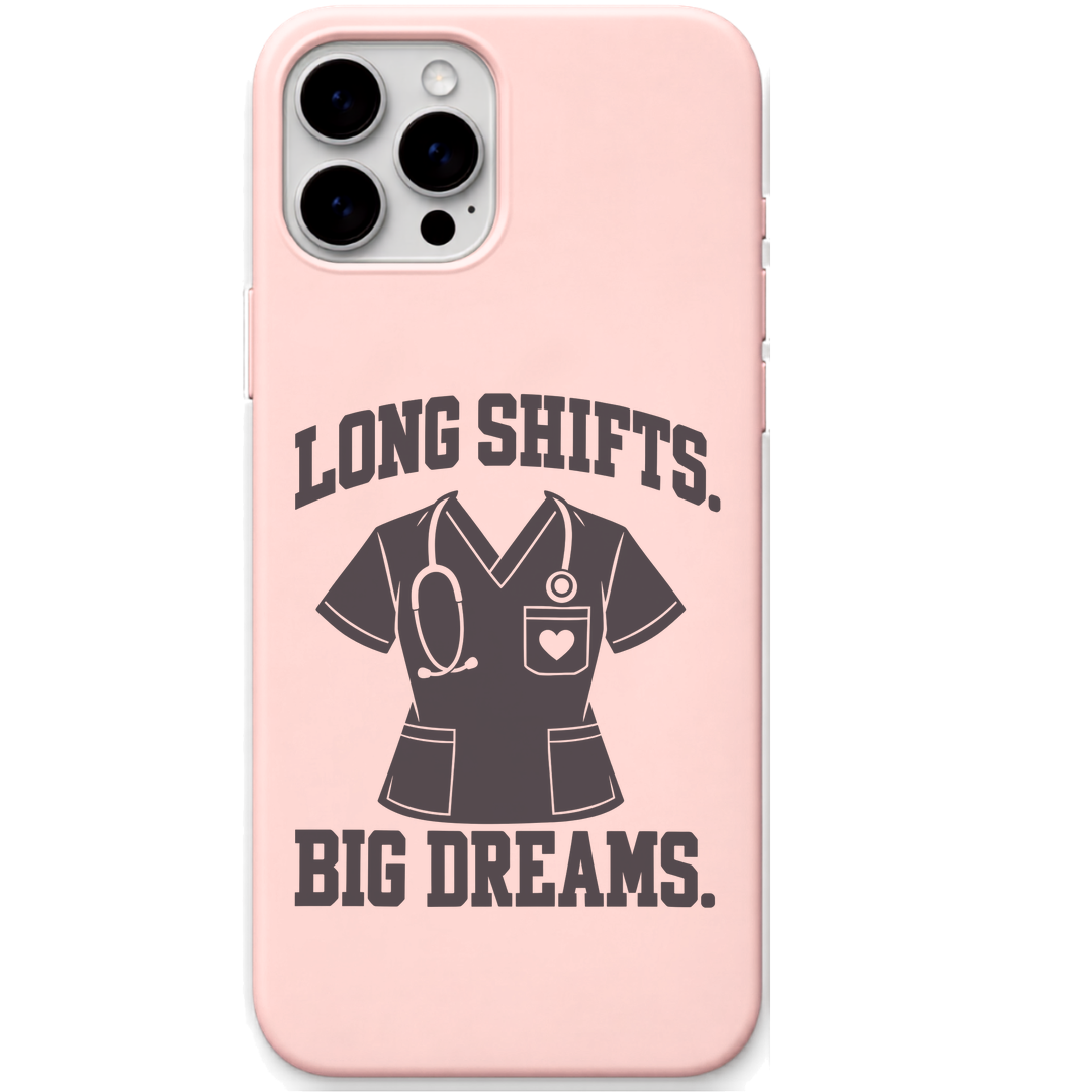 Long Shifts Big Dreams engraved silicone phone cover in Blush Pink