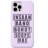 Insaan Bano Bohot Scope Hai funny life quote engraved silicone phone cover in Lavender