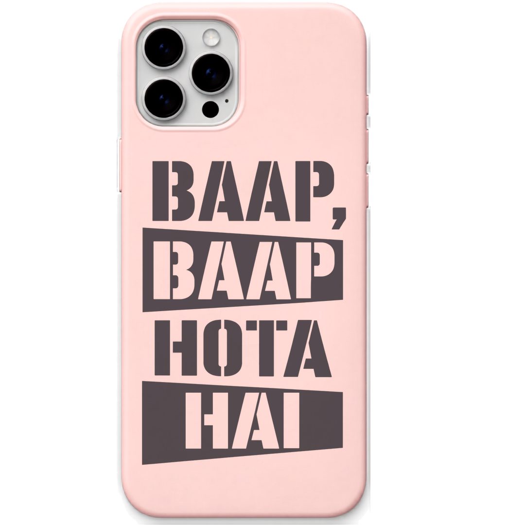 Baap Baap Hota Hai desi attitude quote engraved silicone phone cover in Blush Pink